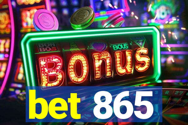 bet 865